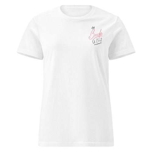 Front view of white t-shirt showing a crown over Bride of Christ text with Proverbs 31  pink and black text and on the back is image of backside of dark skin bride with long dark hair in fancy wedding holding a pink floral bouquet